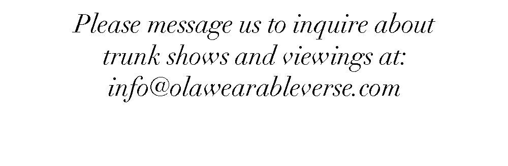 For inquiries, stores, etc. please contact: info@olawearableverse.com.